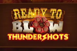 Ready to Blow Thundershots - JOOX138